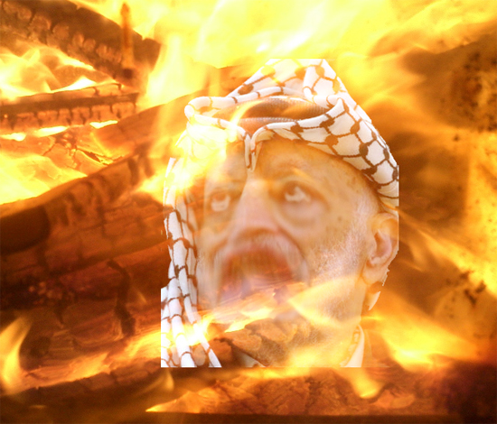 Arafart in Hell, realizing God's word is true, and that Islam is not.